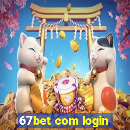 67bet com login